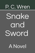 Snake and Sword A Novel