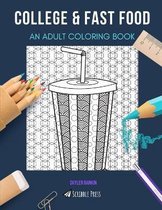 College & Fast Food: AN ADULT COLORING BOOK