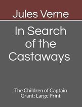 In Search of the Castaways The Children of Captain Grant