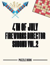 4th of July Fireworks Director Sudoku Holiday Themed Puzzle Book Volume 2