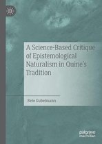 A Science-Based Critique of Epistemological Naturalism in Quine's Tradition