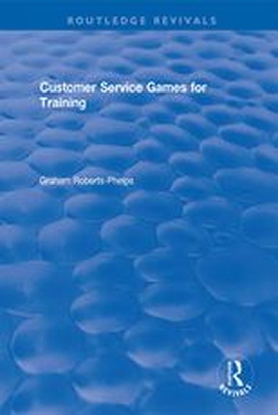 Routledge Revivals - Customer Service Games for Training - cover