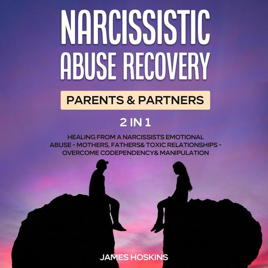 Narcissistic Abuse Recovery- Parents& Partners (2 in 1) - cover
