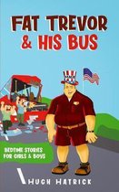 Fat Trevor & His Bus