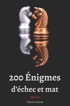 200 Énigmes d'Échec Et Mat- 200 Énigmes d'échec et mat