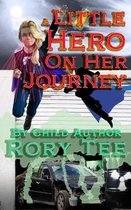 A Little Hero On Her Journey