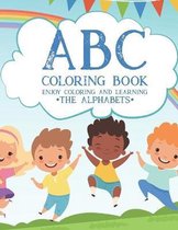 ABC Coloring Book Enjoy Coloring and Learning The Alphabets