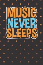 Music Never Sleeps