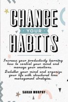 Change Your Habits