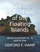 COCO BOLO King of the Floating Islands: special annotations by