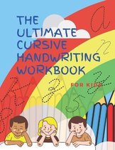 The Ultimate Cursive Handwriting Workbook For Kids