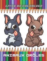Animaux Droles - Livre de Coloriage