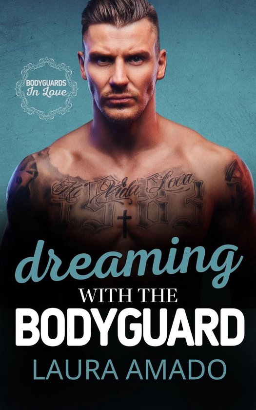 Bodyguards In Love 2 Dreaming with the Bodyguard (ebook), Laura Amado