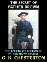 G. K. Chesterton Collection 7 - The Secret of Father Brown