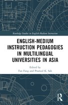 Routledge Studies in English-Medium Instruction- English-Medium Instruction Pedagogies in Multilingual Universities in Asia