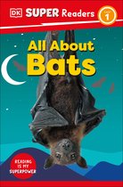 DK Super Readers- DK Super Readers Level 1 All About Bats