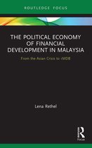 Routledge Focus on Economics and Finance-The Political Economy of Financial Development in Malaysia