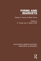 Routledge Library Editions: Industrial Economics- Firms and Markets