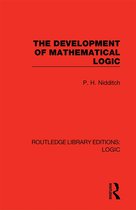 Routledge Library Editions: Logic-The Development of Mathematical Logic