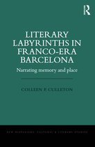 Literary Labyrinths in Franco-Era Barcelona