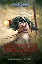 Warhammer 40,000- Legends of the Dark Angels: A Space Marine Omnibus