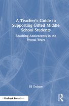 A Teacher’s Guide to Supporting Gifted Middle School Students