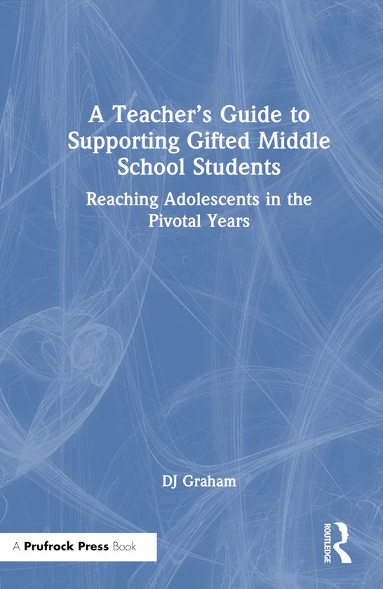 A Teacher’s Guide to Supporting Gifted Middle School Stude ... - cover