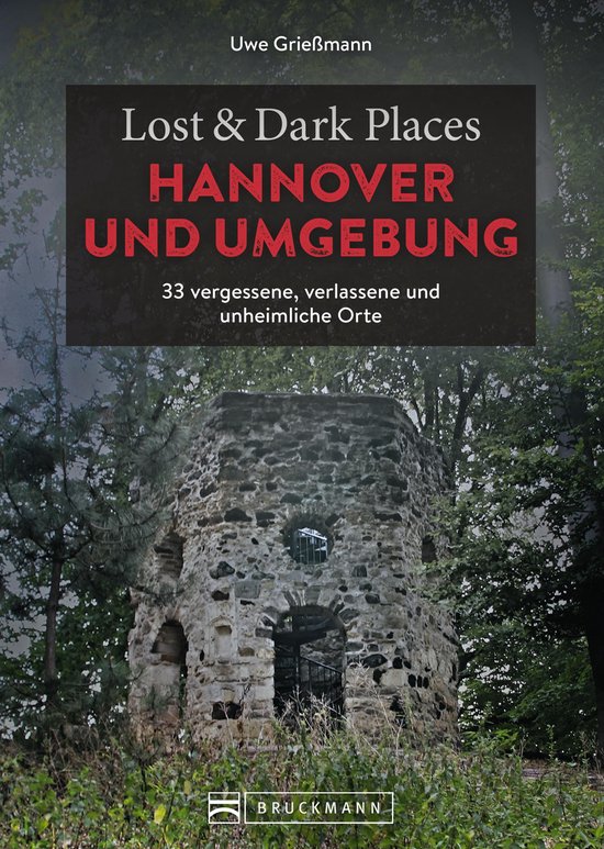 Lost & Dark Places Lost & Dark Places Hannover und Umgebung (ebook), Uwe Grießmann bol