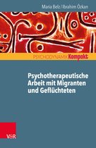 Psychodynamik kompakt - Psychotherapeutische Arbeit mit Migranten und Geflüchteten
