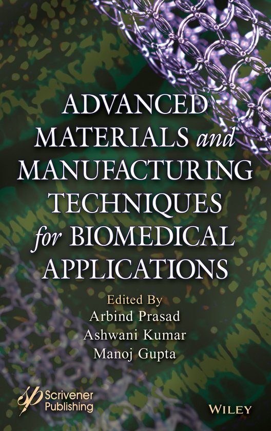 Novel Materials and Manufacturing Techniques in Bi omedical Applications, Prasad