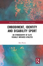 Disability Sport and Physical Activity Cultures- Embodiment, Identity and Disability Sport