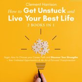 How to Get Unstuck and Live Your Best Life | 2 books in 1