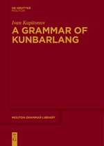 Mouton Grammar Library [MGL]89-A Grammar of Kunbarlang