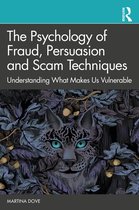 The Psychology of Fraud, Persuasion and Scam Techniques