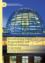 New Perspectives in German Political Studies- Decentralising Policy Responsibility and Political Authority in Germany