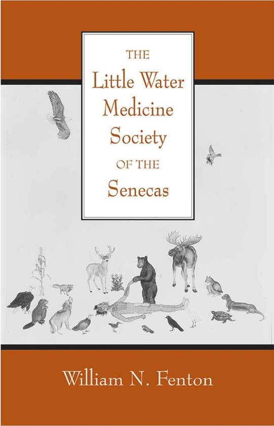 The Civilization of the American Indian Series-The Little Water Medicine Society of the Senecas Volume 242