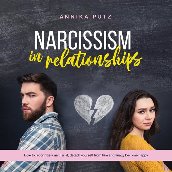 Narcissism in relationships: How to recognize a narcissist,  ... - cover