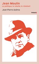 Tempus - Jean Moulin - Le politique, le rebelle, le résistant