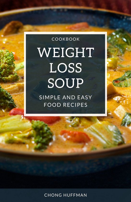 soup - Weight Loss Soup Recipes (ebook), chong huffman | 1230006394653