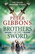 The Saxon Warrior Series 3 - Brothers of the Sword