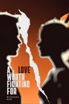 A Love Worth Fighting For