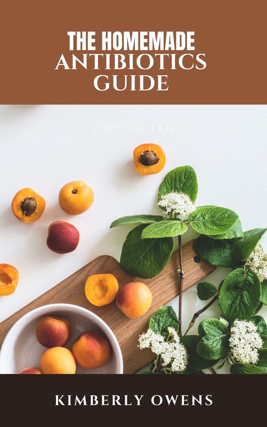 Homemade Antibiotics Guide (ebook), Kimberly Owens 1230006390358