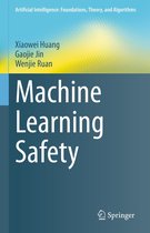 Artificial Intelligence: Foundations, Theory, and Algorithms - Machine Learning Safety
