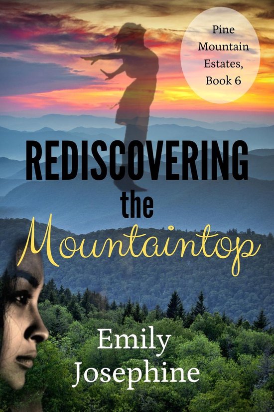 Pine Mountain Estates 6 Rediscovering the Mountaintop (ebook), Emily