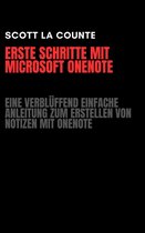 Erste Schritte Mit Microsoft OneNote: Eine Verblüffend Einfache Anleitung Zum Erstellen Von Notizen Mit OneNote