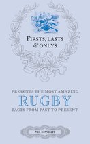 Rugby Firsts Lasts & Onlys