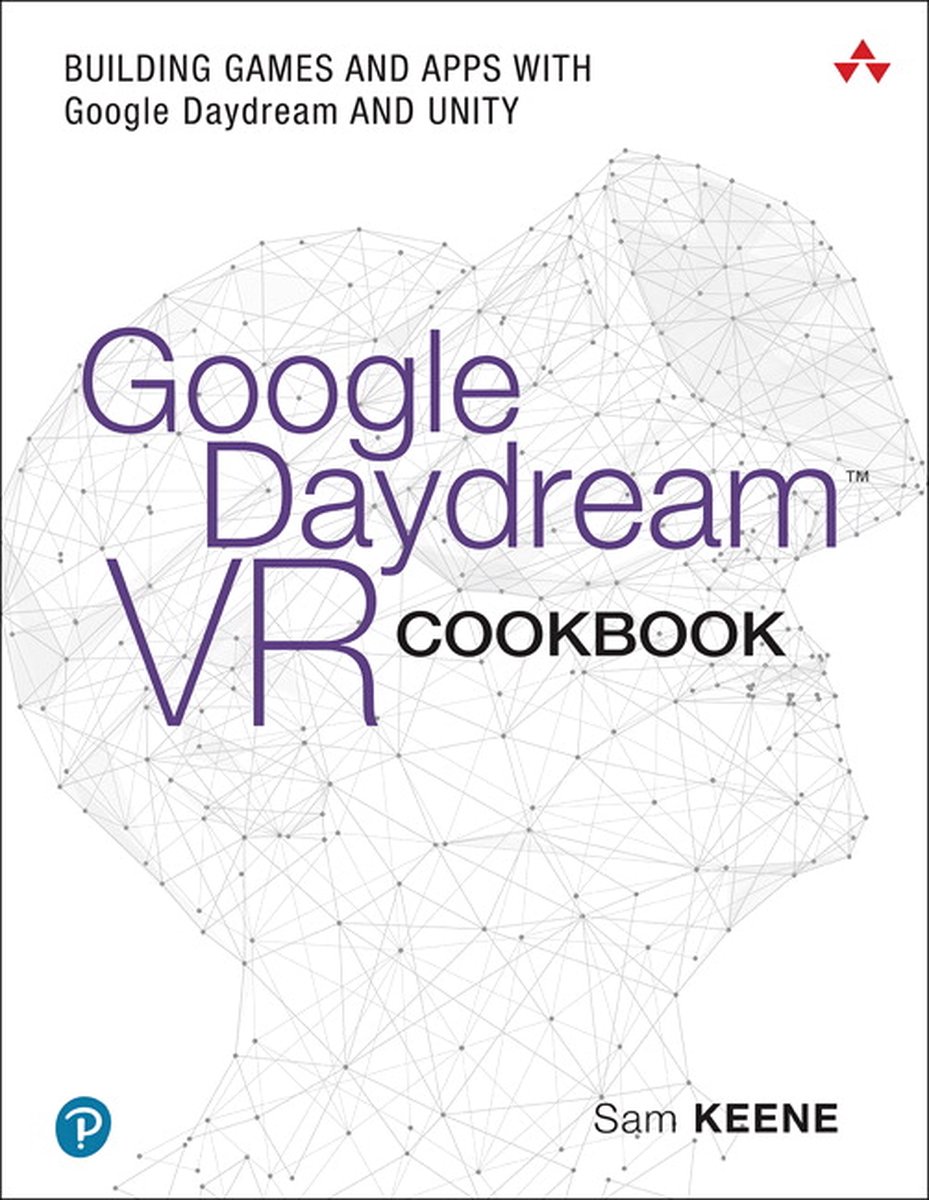 Game Design- Google Daydream VR Cookbook - Sam Keene