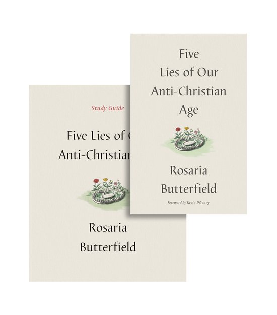 Five Lies of Our AntiChristian Age, Rosaria Butterfield