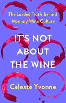 It's Not about the Wine