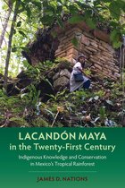 Maya Studies- Lacandón Maya in the Twenty-First Century